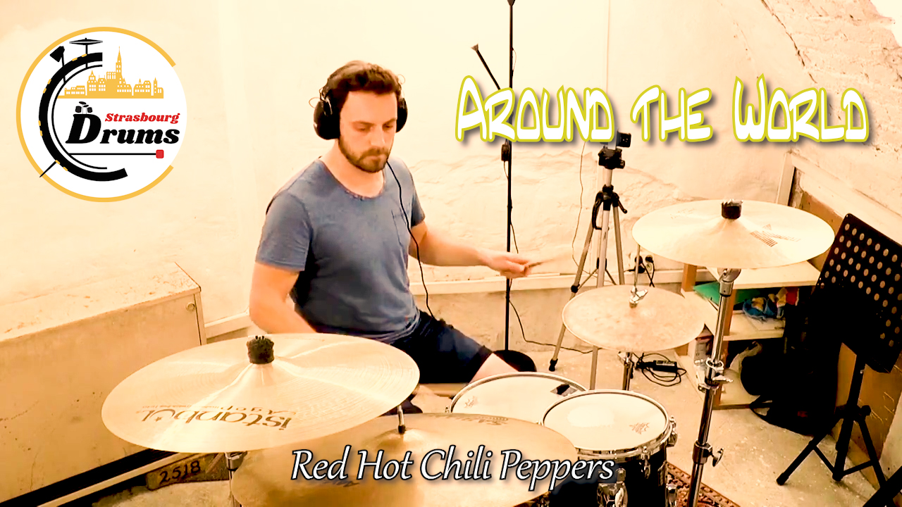 Baptiste HAFFEN – Around The World (Red Hot Chili Peppers Drums Cover)